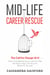 Mid-Life Career Rescue: The Call For Change 2018 - Midlife Career Rescue, #4