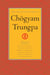The Collected Works of Chögyam Trungpa: Volume 2 - The Path Is the Goal; Training the Mind; Glimpses of Abhidharma; Glimpses of Shunyata; Glimpses of Mahayana; Selected Writings