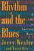 Rhythm And The Blues - A Life in American Music