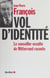 Vol d'identité : le conseiller occulte de Mitterrand raconte