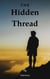 The Hidden Thread Pt.1