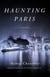 Haunting Paris - A Novel