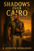 Shadows Over Cairo - Trevor Morrow Mysteries, #3