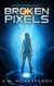 Broken Pixels - Broken Realms, #4