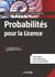 Probabilités pour la Licence - Cours complet avec 200 exercices corrigés