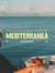 Mediterranea - Life-perfected Recipes from Grandmothers of the Mediterranean