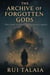The Archive of Forgotten Gods - The Archive Cycle Series, #1