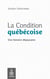 La condition québécoise - une histoire dépaysante