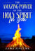 The Amazing Power Of The Holy Spirit In You