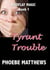 Tyrant Trouble - Mudflat Magic, #1