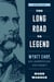 The Long Road to Legend - Wyatt Earp, An American Odyssey Book One