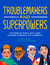 Troublemakers and Superpowers - 29 Stories of People Who Turned Childhood Struggles into Strengths