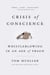 Crisis of Conscience - Whistleblowing in an Age of Fraud