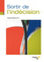 Sortir de l'indécision
