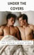 Under The Covers - From Drinks To Desire - A Straight To Gay Steamy Short Story