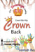 Give Me My Crown Back