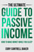 The Ultimate Guide to Passive Income: How to Make Money While You Sleep
