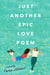 Just Another Epic Love Poem