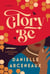 Glory Be - A Glory Broussard Mystery