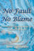 No Fault, No Blame