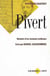 Pivert - Histoire d'un résistant ordinaire - Écrit par Daniel Goldenberg