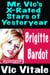 Mr. Vic’s X-Rated  Stars of Yesteryear  Brigitte  Bardot