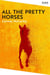 All the Pretty Horses - a classic American Western from the author of No Country for Old Men