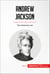 Andrew Jackson - The American Lion