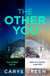 The Other You - The gripping new psychological thriller about the dark consequences of inviting a clone to be your nanny