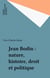 Jean Bodin : nature, histoire, droit et politique
