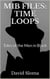 Mib Files: Time Loops - Tales Of The Men In Black - MIB Files - Tales of the Men In Black, #5