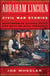 Abraham Lincoln Civil War Stories - Heartwarming Stories about Our Most Beloved President