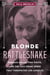 Blonde Rattlesnake - Burmah Adams, Tom White, and the 1933 Crime Spree that Terrorized Los Angeles