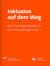 Inklusion auf dem Weg - Das Trainingshandbuch zur Prozessbegleitung (SD 53)