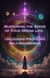 Unlocking Profound Self-Awareness - Nurturing the Seeds of Your Dream Life: A Comprehensive Anthology