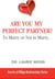 Are You My Perfect Partner? - The Secrets of Happy Relationships Series, #1