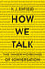 How We Talk - The Inner Workings of Conversation