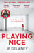 Playing Nice - the addictive, twisty thriller - now a major TV series