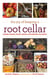 The Joy of Keeping a Root Cellar - Canning, Freezing, Drying, Smoking, and Preserving the Harvest