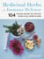 Medicinal Herbs for Immune Defense - 104 Trusted Recipes for Fighting Colds, Flus, Fevers, and More