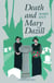 Death and Mary Dazill
