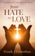 From Hate to Love: A Spiritual Journey to Heal