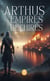 Arthus: Empires déchirés  - Tome 2