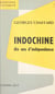 Indochine, dix ans d'indépendance
