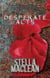 Desperate Acts - Back from the Edge, #2