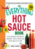 The Everything Hot Sauce Book - From growing to picking and preparing - all you ned to add some spice to your life!