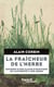 La Fraîcheur de l'herbe - Histoire d'une gamme d'émotions