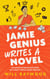 Jamie Genius Writes a Novel - Jamie Genius is Never Wrong, #1