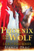 Phoenix and the Wolf - Tales of the Were - Lick of Fire, #2