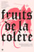 Fruits de la colère - Embras(s)er nos débordements
